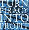 turn piracy into profit